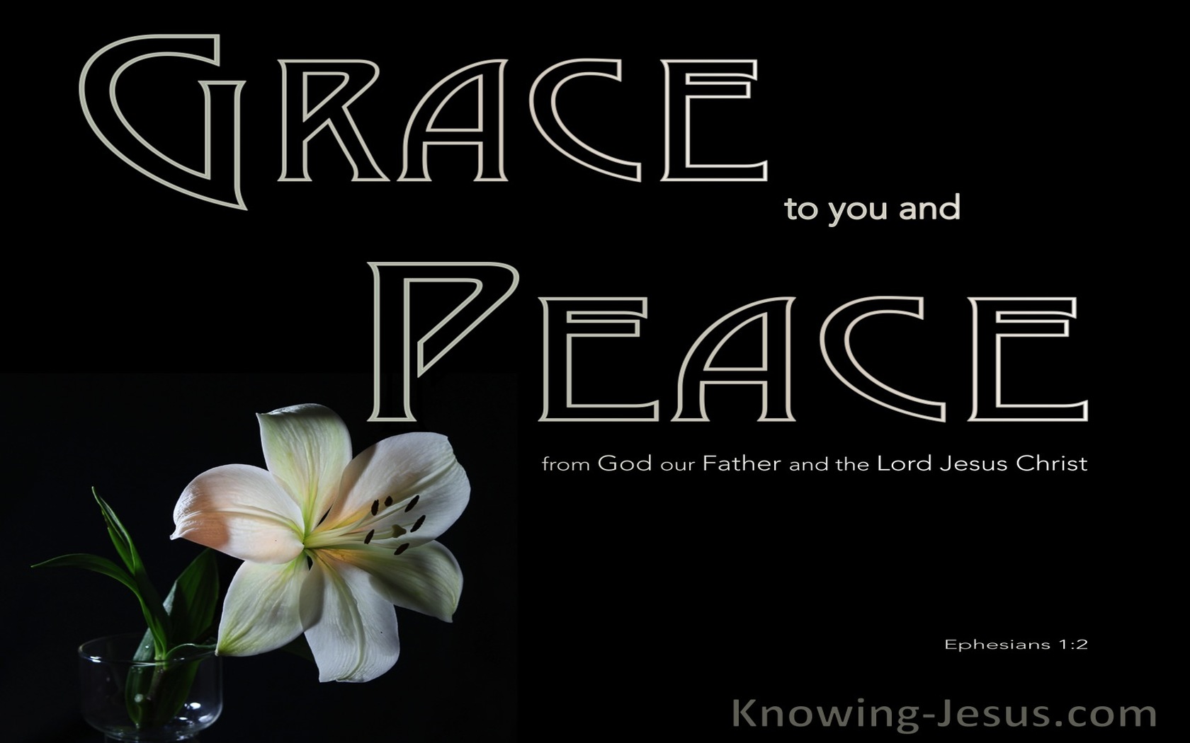 Ephesians 1:2 Grace And Peace To You From The Father And Jesus Christ (black)